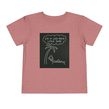 I’m Laid Back Toddler Short Sleeve Tee