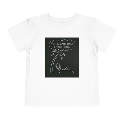 I’m Laid Back Toddler Short Sleeve Tee