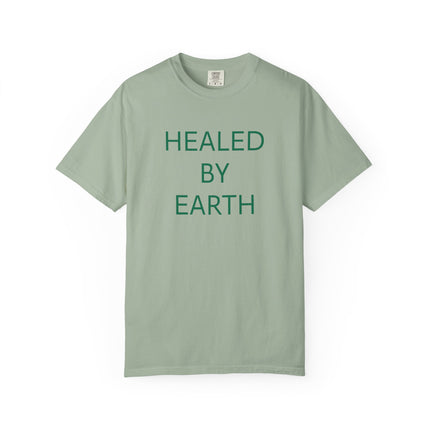 Healed By Earth T-Shirt