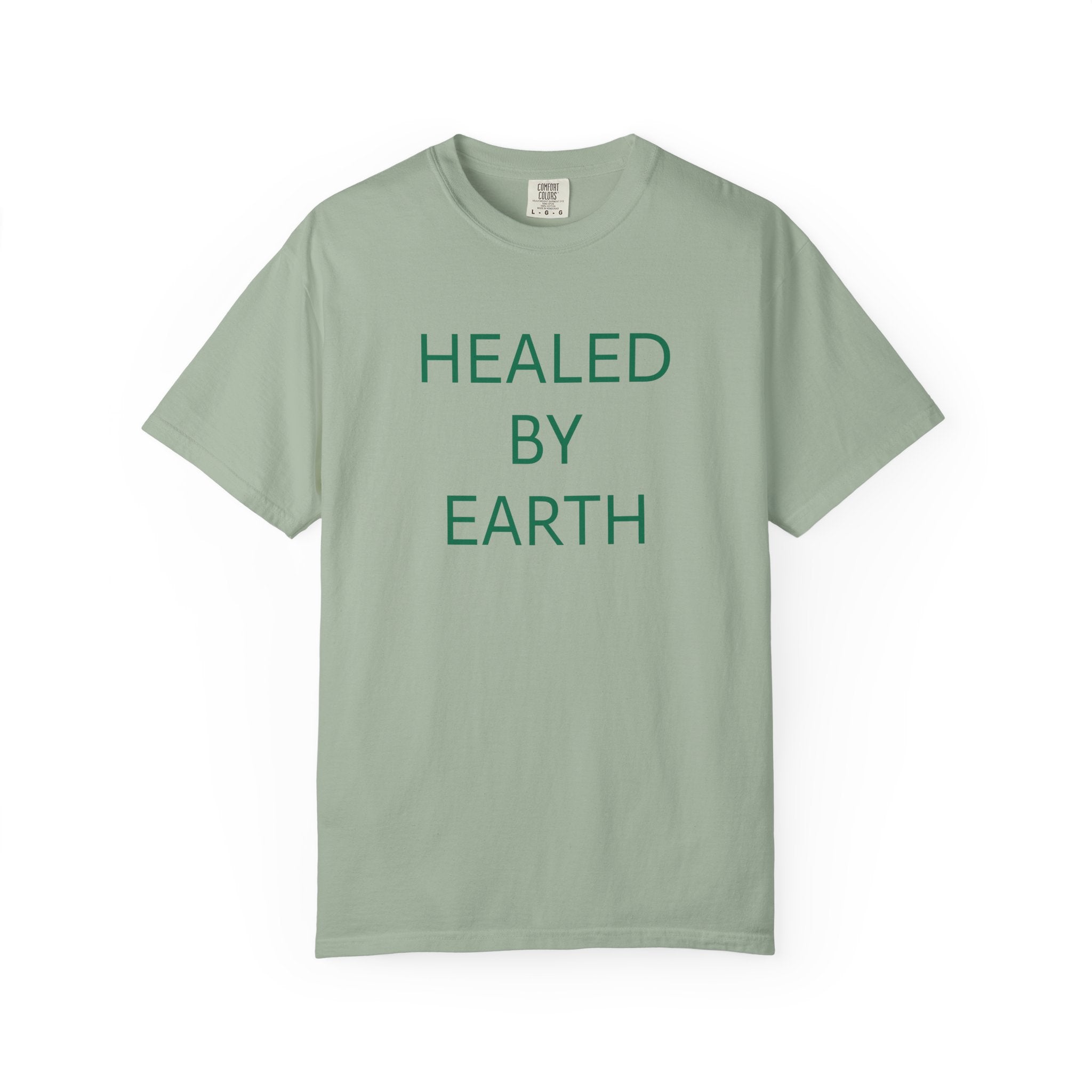 Healed By Earth T-Shirt
