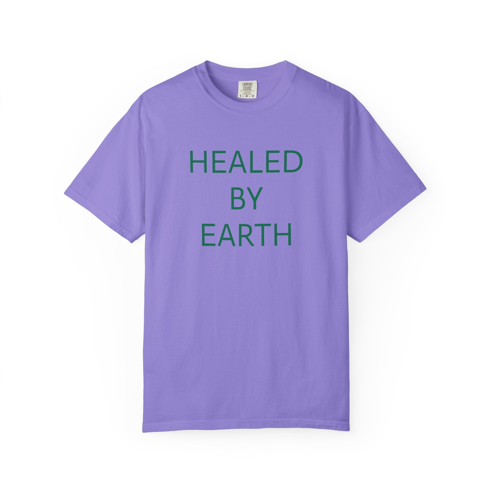 Healed By Earth T-Shirt