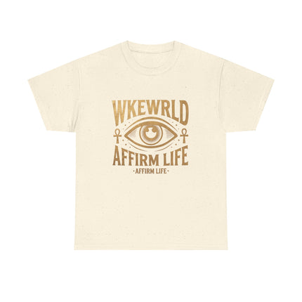 Copy of Affirm Life T-Shirt — WKEWRLD Eye Graphic Positive Vibes Tee