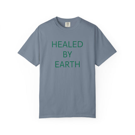 Healed By Earth T-Shirt