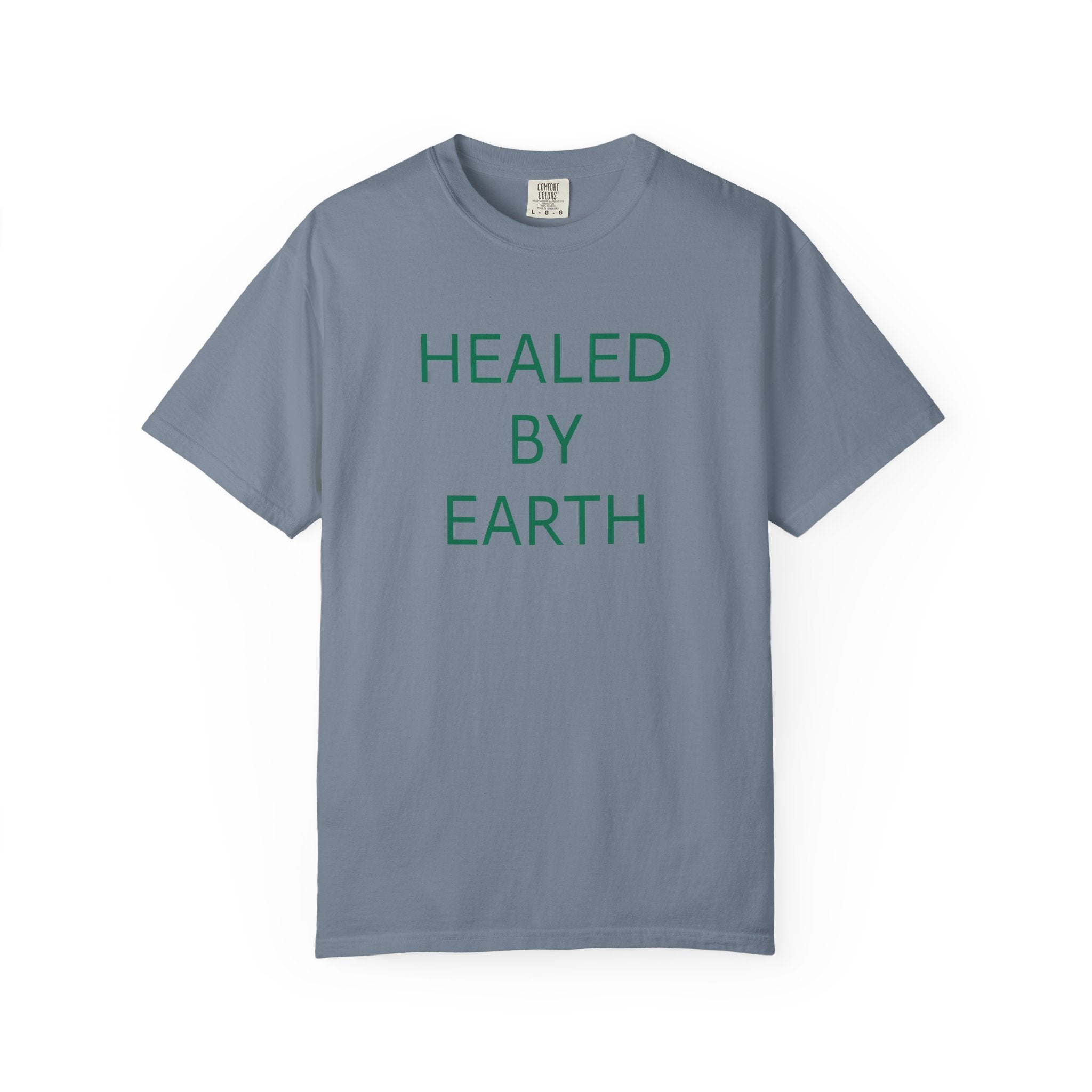 Healed By Earth T-Shirt