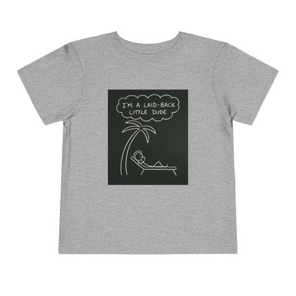 I’m Laid Back Toddler Short Sleeve Tee