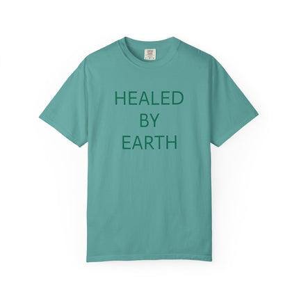 Healed By Earth T-Shirt
