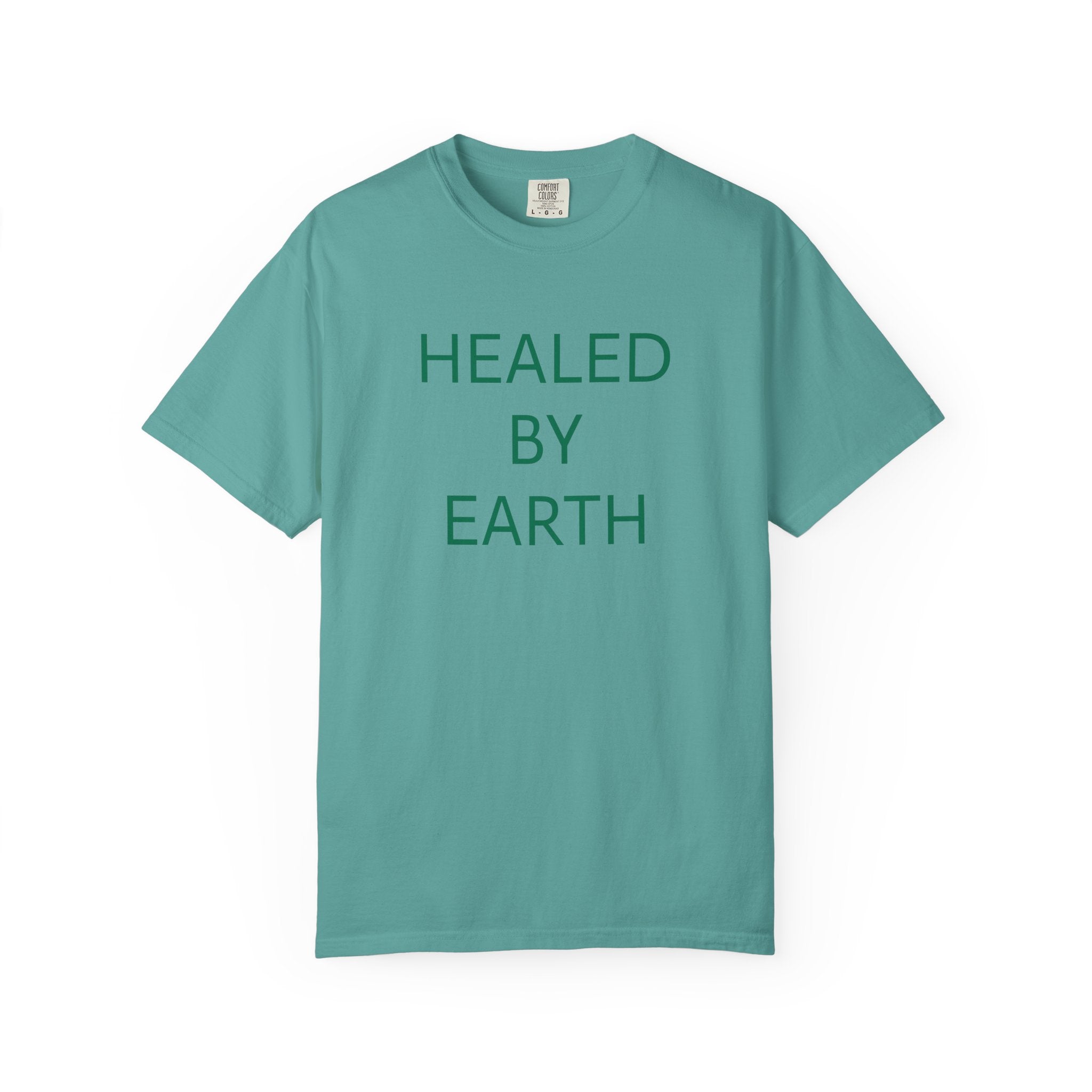 Healed By Earth T-Shirt