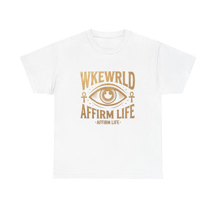Copy of Affirm Life T-Shirt — WKEWRLD Eye Graphic Positive Vibes Tee
