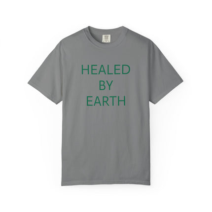 Healed By Earth T-Shirt