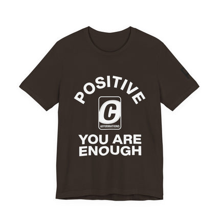 Positive "You Are Enough" Tee - Inspirational Graphic T-Shirt