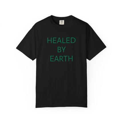 Healed By Earth T-Shirt