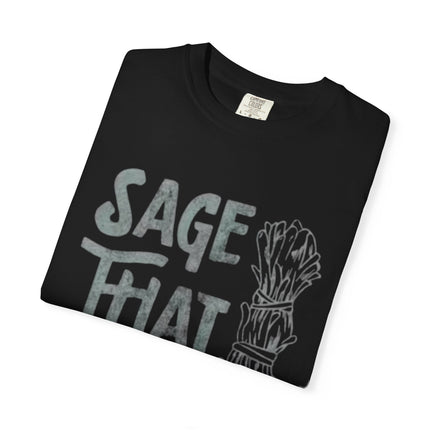 Sage That Themed T shirt