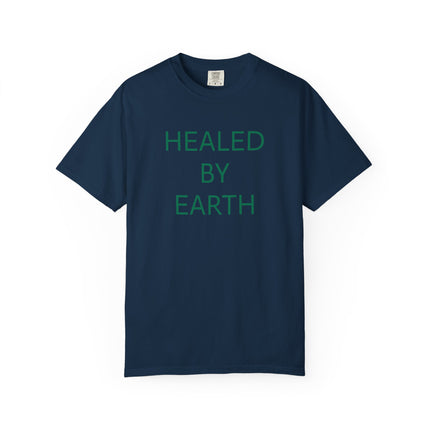 Healed By Earth T-Shirt