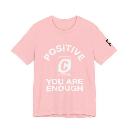 Positive "You Are Enough" Tee - Inspirational Graphic T-Shirt