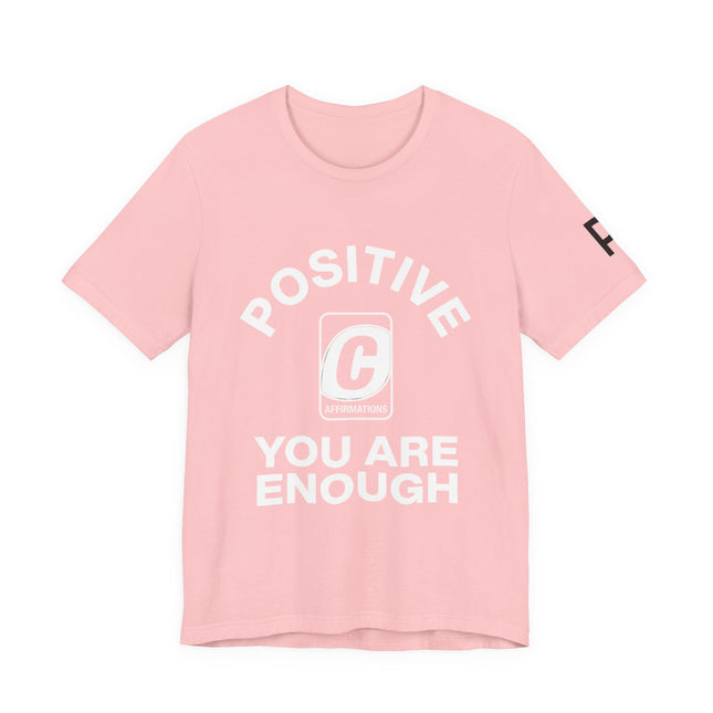 Positive "You Are Enough" Tee - Inspirational Graphic T-Shirt