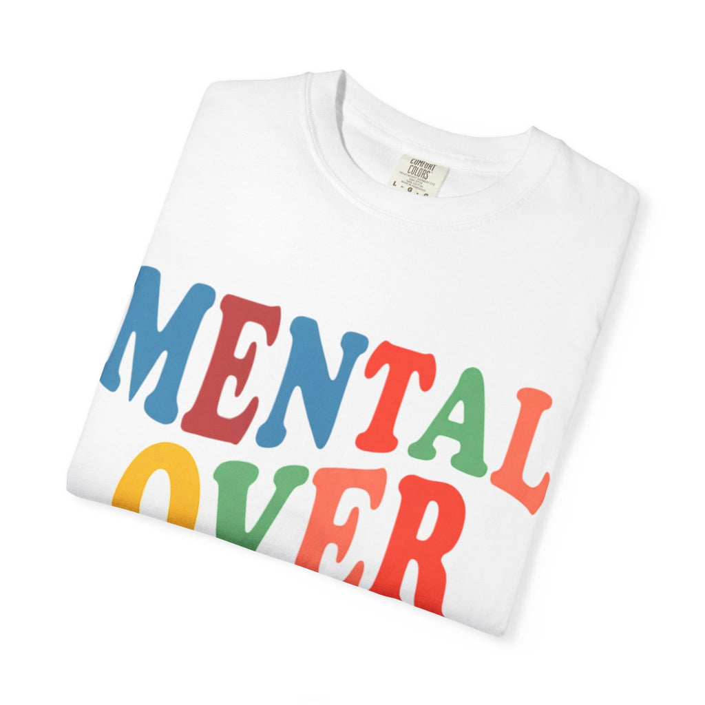 Mental Over Matters T-Shirt