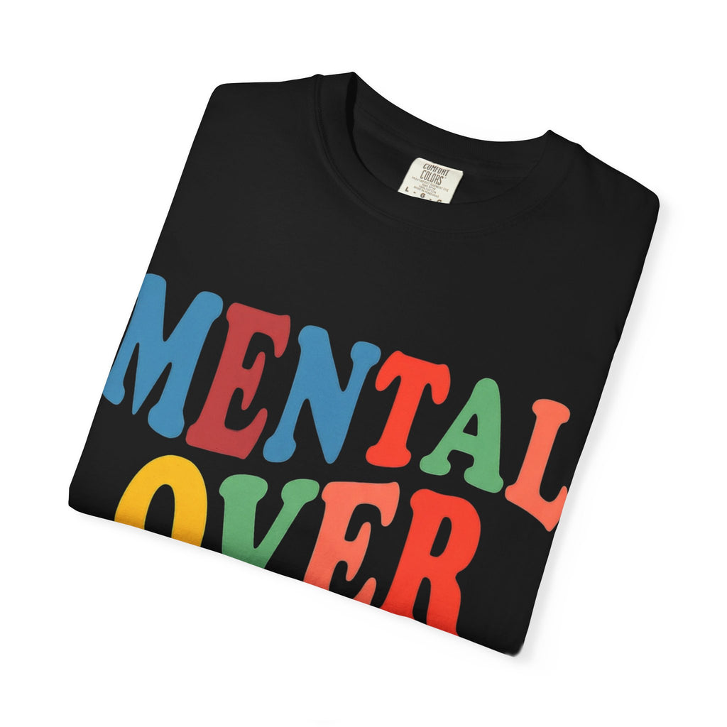 Mental Over Matters T-Shirt