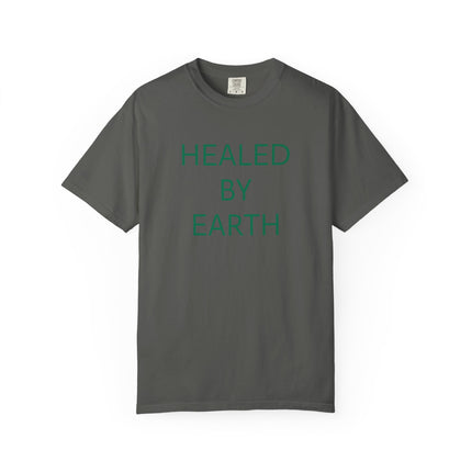 Healed By Earth T-Shirt