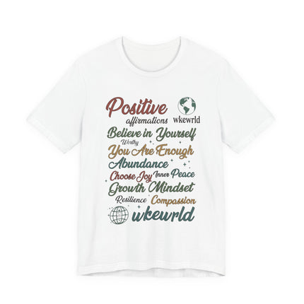 WkeWrld Positive Affirmations T Shirt