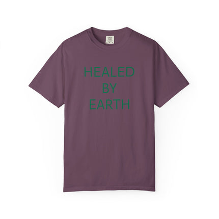 Healed By Earth T-Shirt