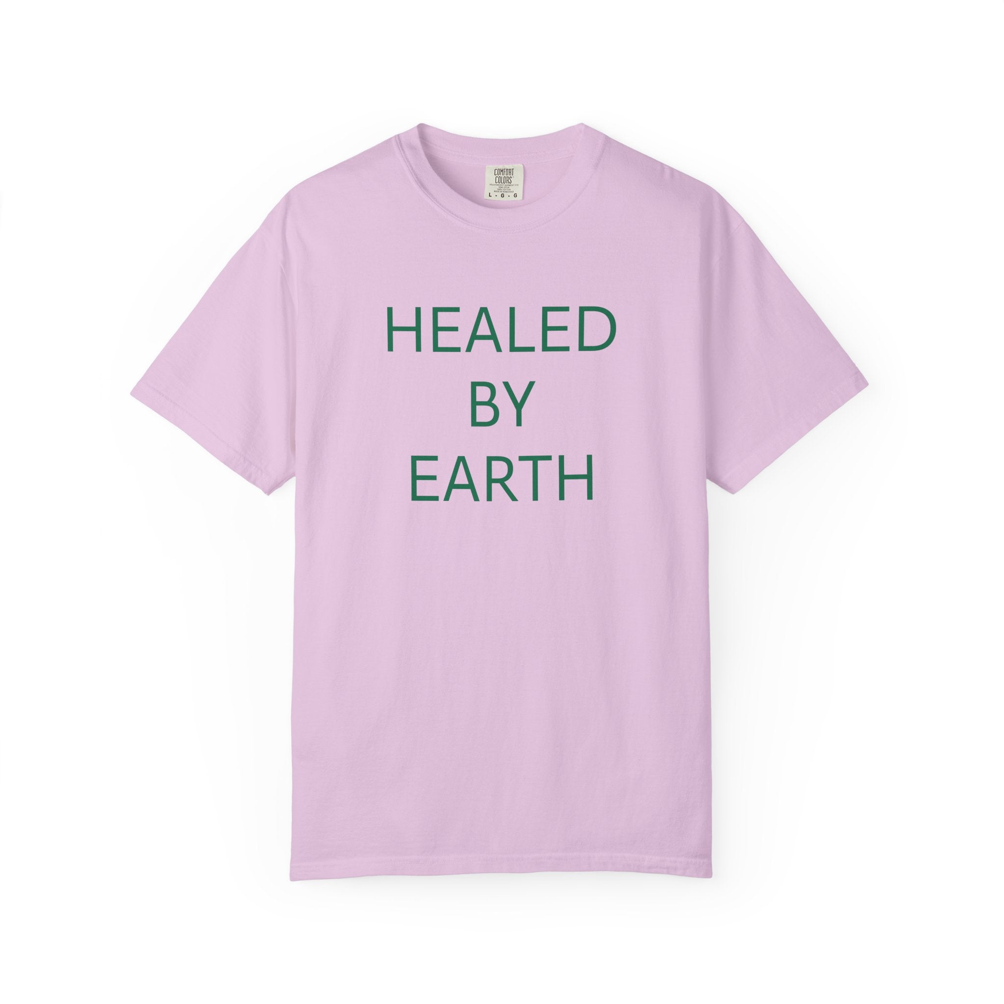 Healed By Earth T-Shirt